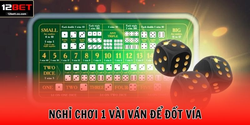 Nghỉ chơi 1 vài ván để đốt vía