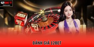 12BET – Danh Gia 12Bet