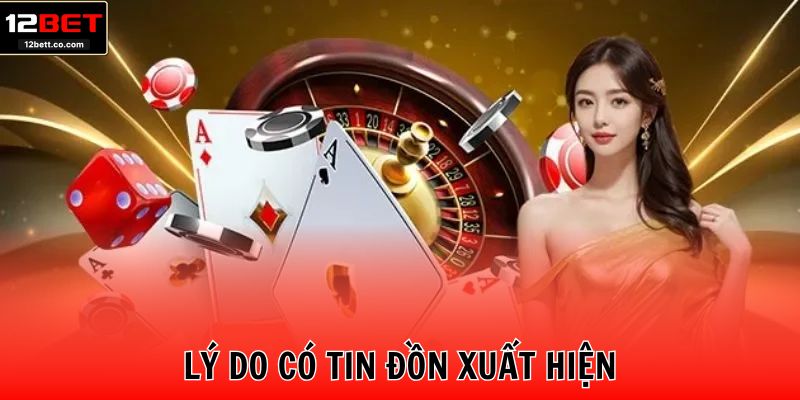 Lý do có tin đồn xuất hiện